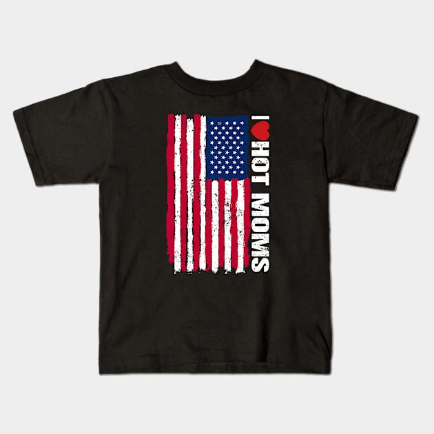 I love hot moms Flag Grunge Kids T-Shirt by moslemme.id